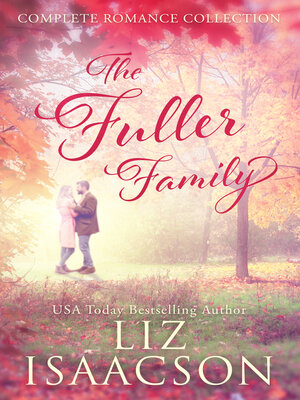 cover image of The Fuller Family in Brush Creek Complete Romance Collection